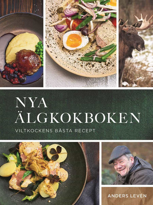 Levén, Anders | Nya älgkokboken : Viltkockens bästa recept