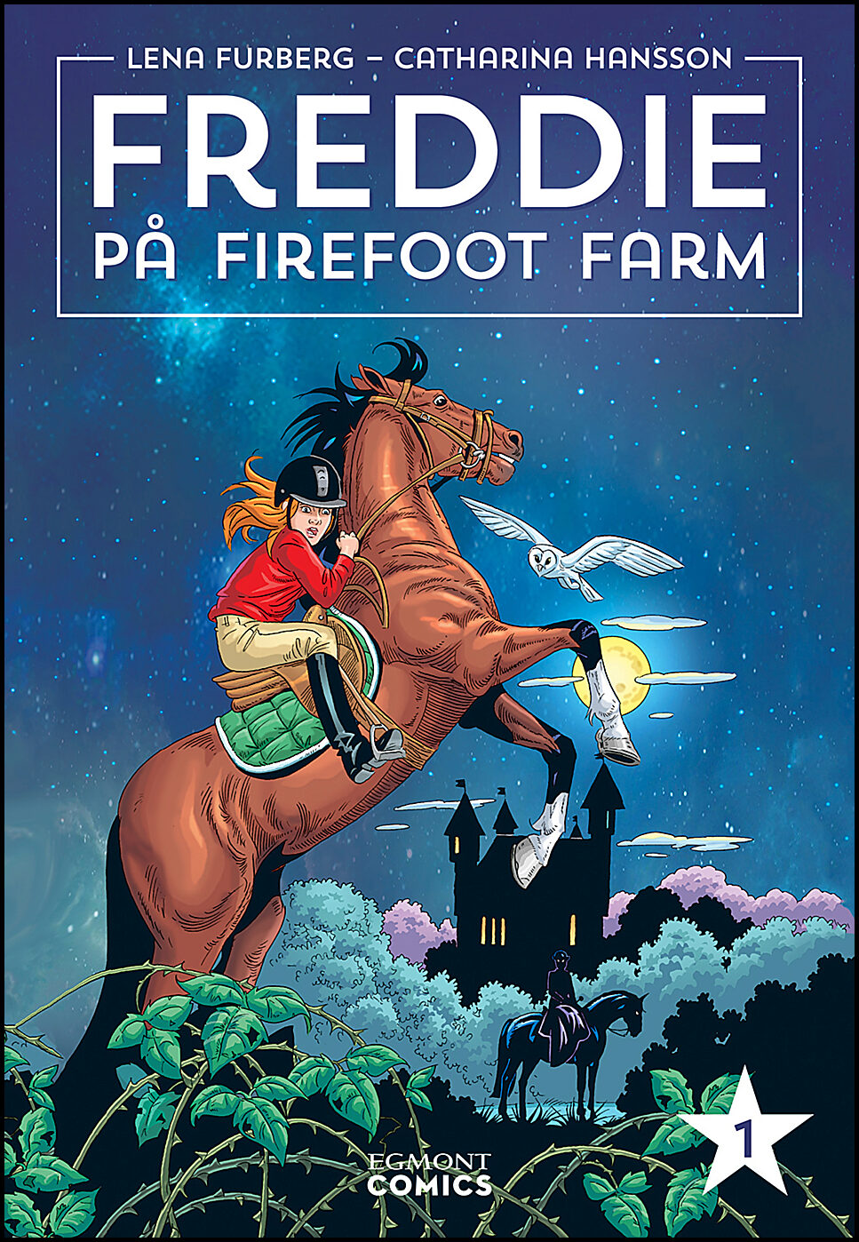 Furberg, Lena| Hansson, Catharina | Freddie på Firefoot farm. Vol 1