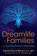 Bynum, Edward Bruce | Dreamlife of families : The psychospiritual connection