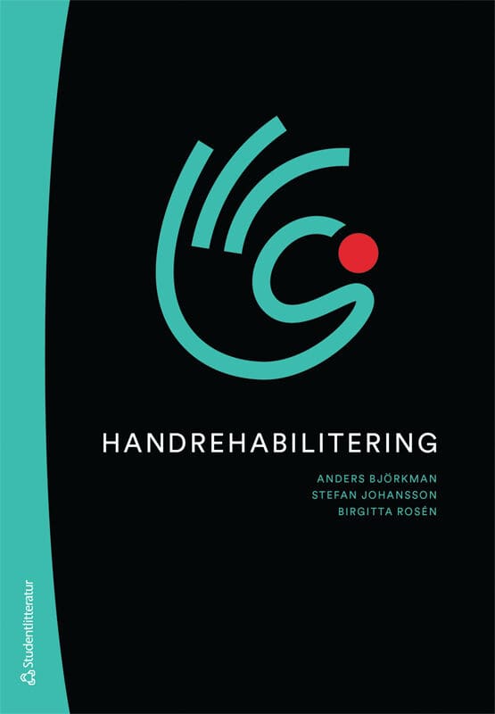 Björkman, Anders | Johansson, Stefan | Rosén, Birgitta | Carlsson, Ingela | Kristersson, Karin A. | Handrehabilitering