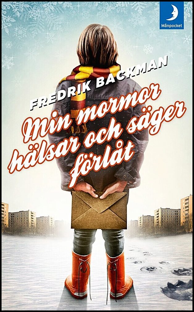 Backman, Fredrik | Min mormor hälsar och säger förlåt