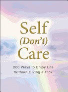 Adams Media | Self (Don'T) Care