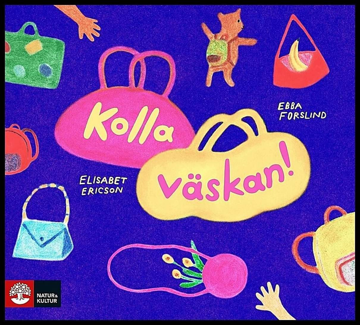 Ericson, Elisabet | Forslund, Ebba | Kolla väskan!