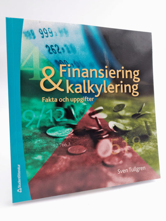 Tullgren, Sven | Finansiering och kalkylering : Fakta och uppgifter