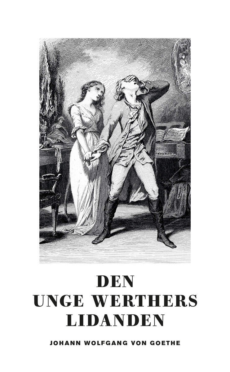 Goethe, Johann Wolfgang von | Den unge Werthers lidanden