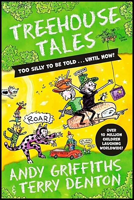 Griffiths, Andy | Treehouse Tales : Too SILLY to be told ... UNTIL NOW!