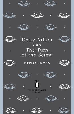 James, Henry | Daisy Miller and The Turn of the Screw