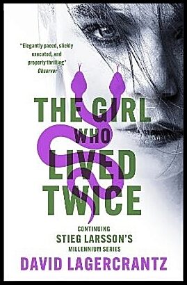 Lagercrantz, David | The Girl Who Lived Twice