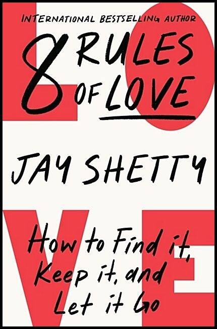 Shetty, Jay | 8 Rules of Love