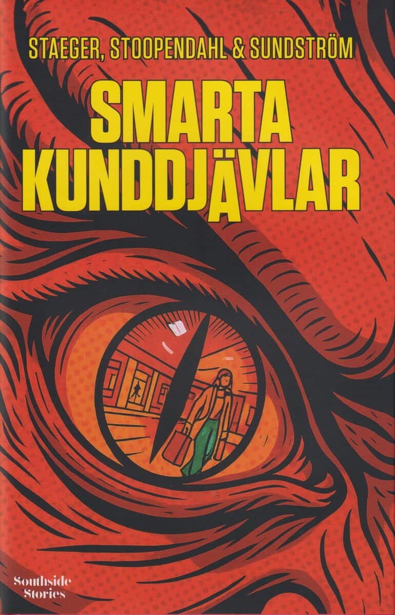 Staeger, Nic | Sundström, Malin | Stoopendahl, Patrik | Smarta kunddjävlar