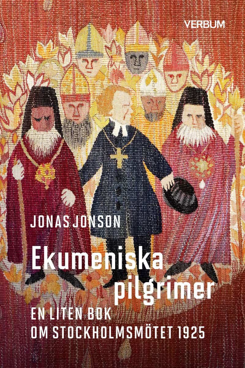 Jonson, Jonas | Ekumeniska pilgrimer : En liten bok om Stockholmsmötet 1925