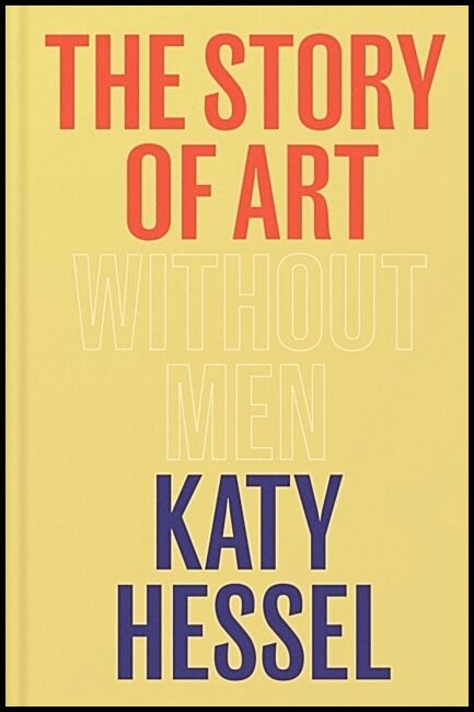 Hessel, Katy | Story of Art without Men