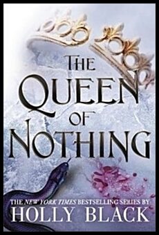 Black, Holly | The Queen of Nothing