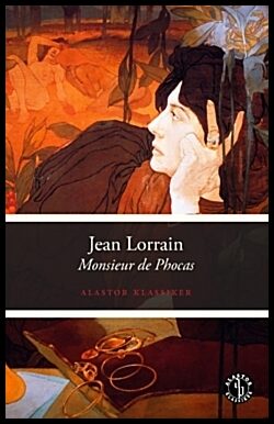 Lorrain, Jean | Monsieur de Phocas