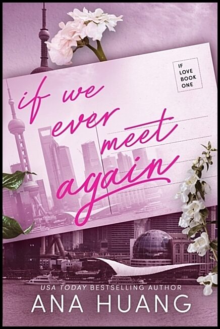 Huang, Ana | If We Ever Meet Again