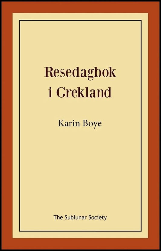 Boye, Karin | Resedagbok i Grekland