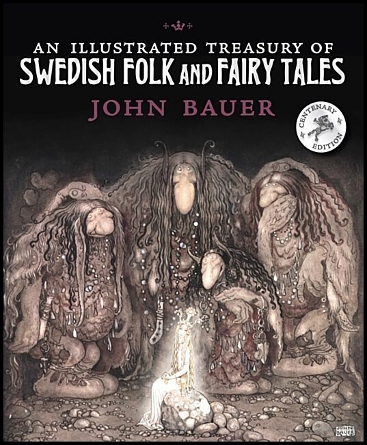Bauer, John | An Illustrated Treasury of Swedish Folk and Fairy Tales
