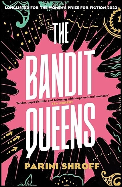 Shroff, Parini | The Bandit Queens