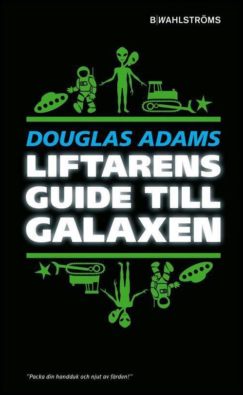 Adams, Douglas | Liftarens guide till galaxen