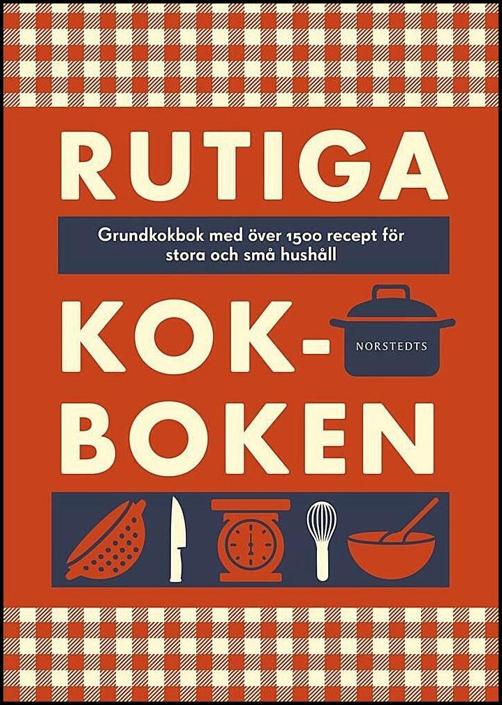 Selin, Maria [red.] | Rutiga kokboken : Grundkokbok med över 1500 recept för stora och små hushåll