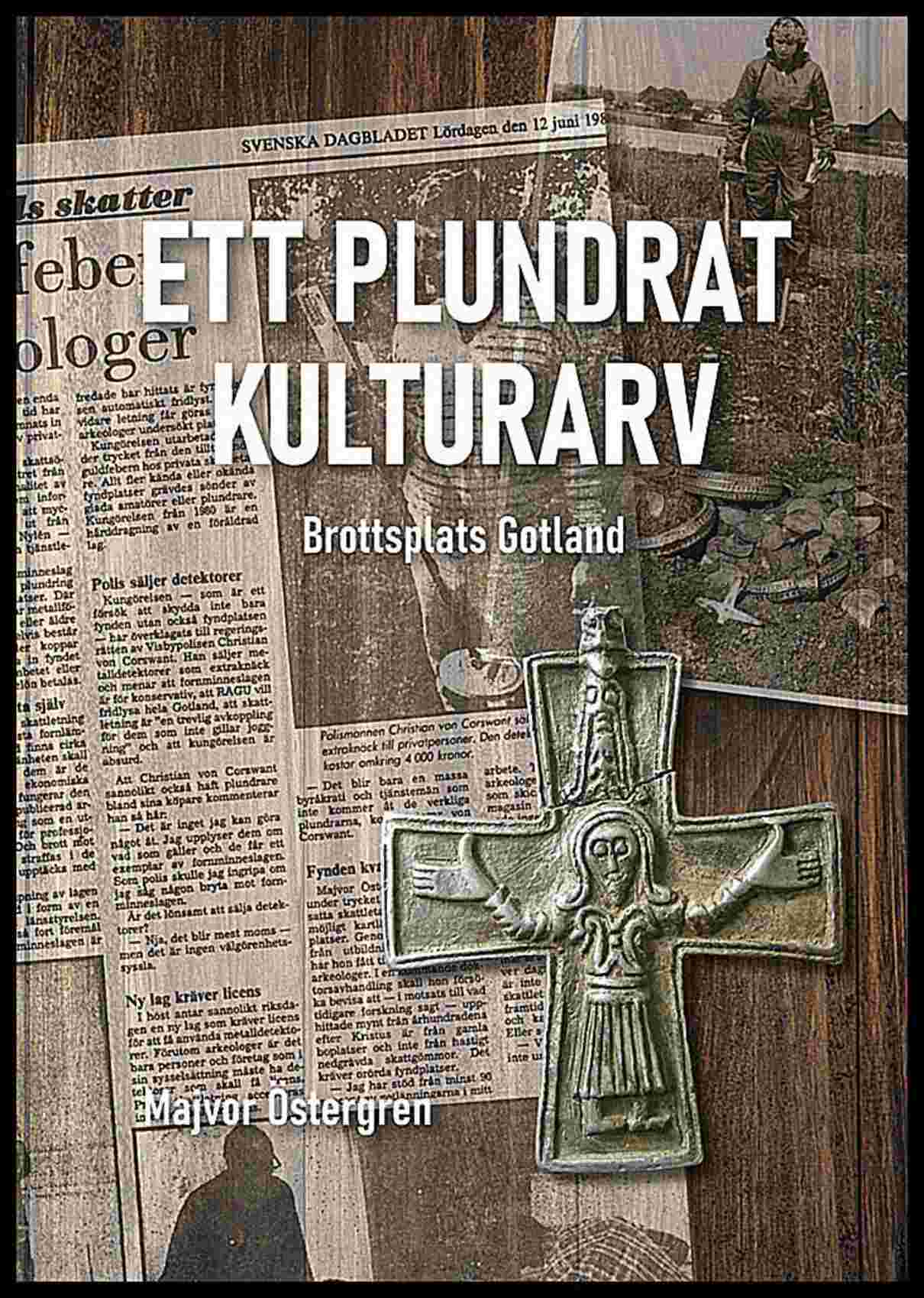 Östergren, Majvor | Ett Plundrat Kulturarv