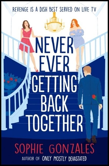 Gonzales, Sophie | Never Ever Getting Back Together