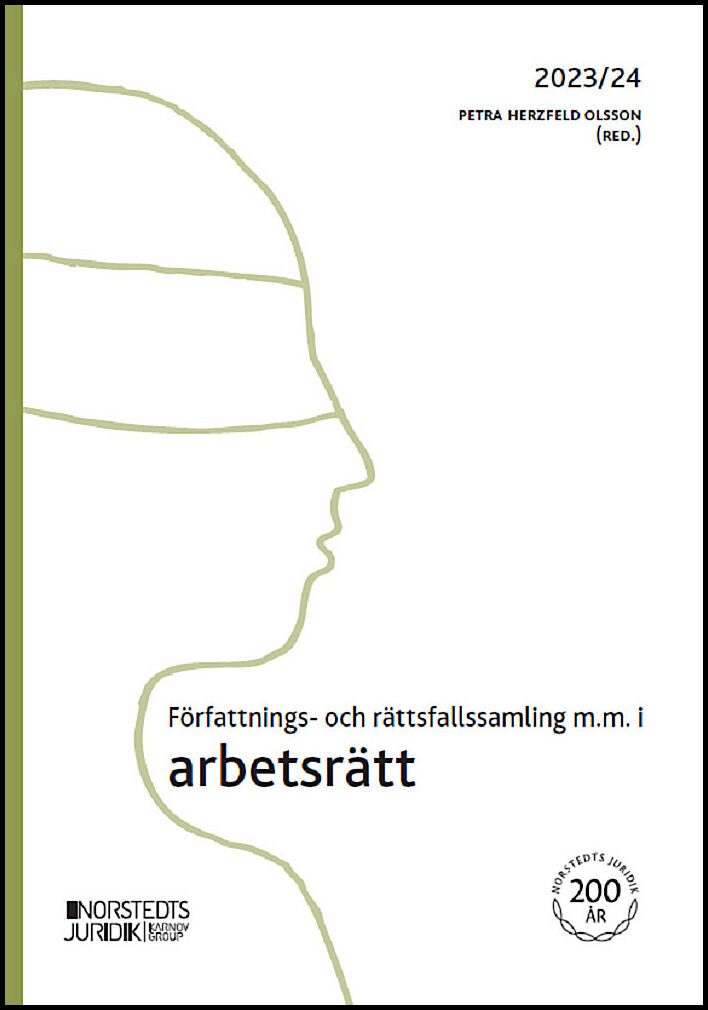 Herzfeld Olsson, Petra [red.] | Författnings- och rättsfallssamling m.m. i arbetsrätt