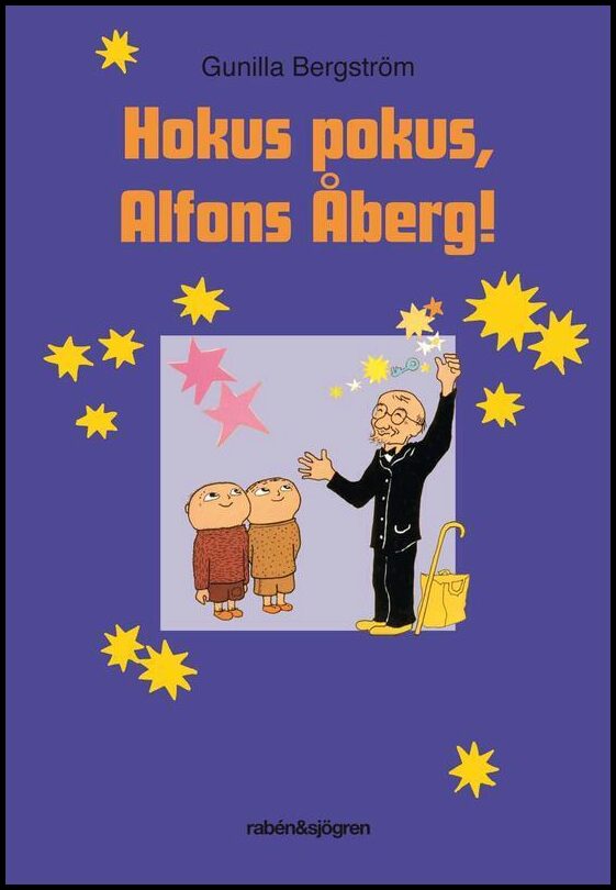 Bergström, Gunilla | Hokus pokus, Alfons Åberg!