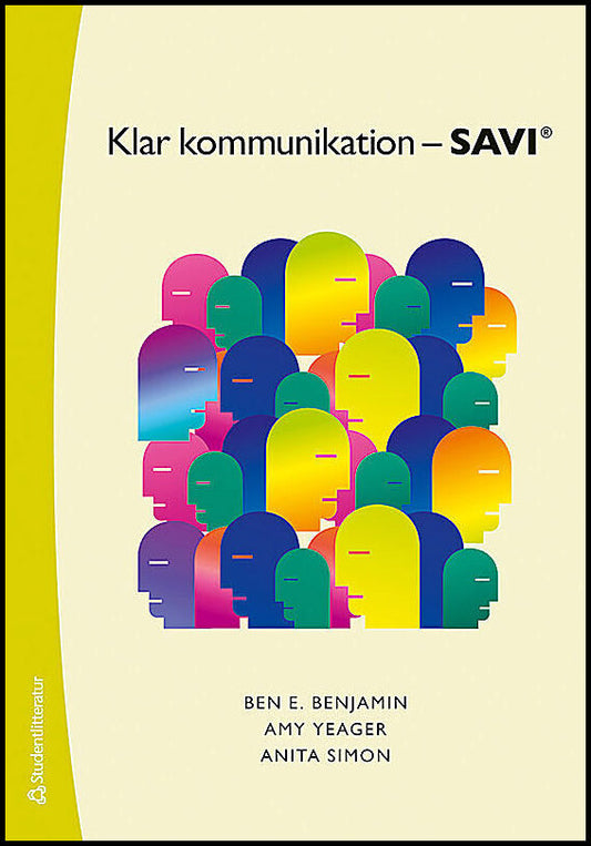 Benjamin, Ben E.| Yeager, Amy| Simon, Anita | Klar kommunikation : SAVI