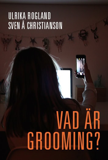 Rogland, Ulrika | Christianson, Sven Å. | Vad är grooming?