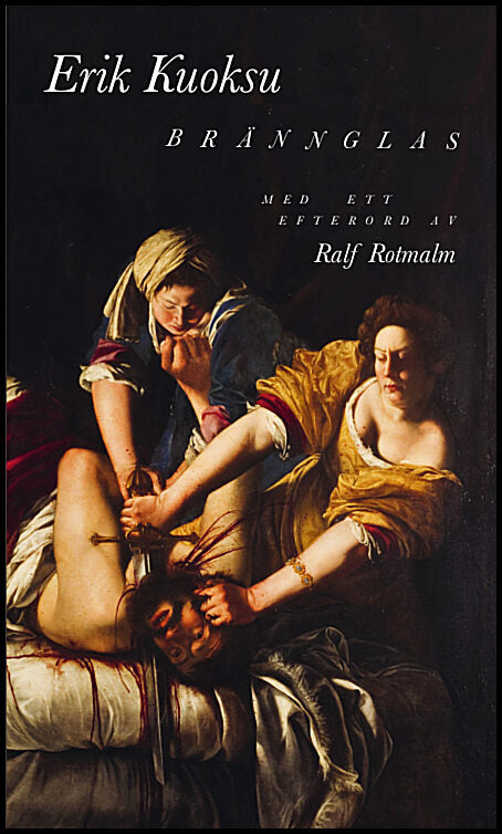 Kuoksu, Erik | Brännglas