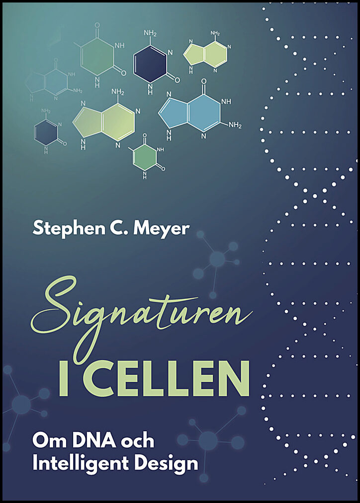 Meyer, Stephen C. | Signaturen i cellen : Om DNA och intelligent design