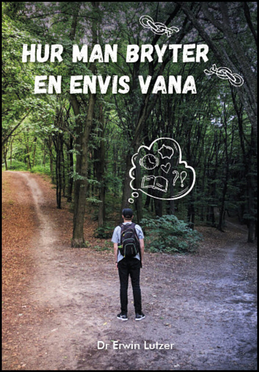 Lutzer, Erwin | Hur man bryter en envis vana