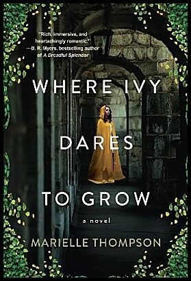 Thompson, Marielle | Where Ivy Dares to Grow