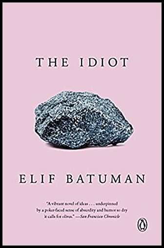 Batuman, Elif | The Idiot