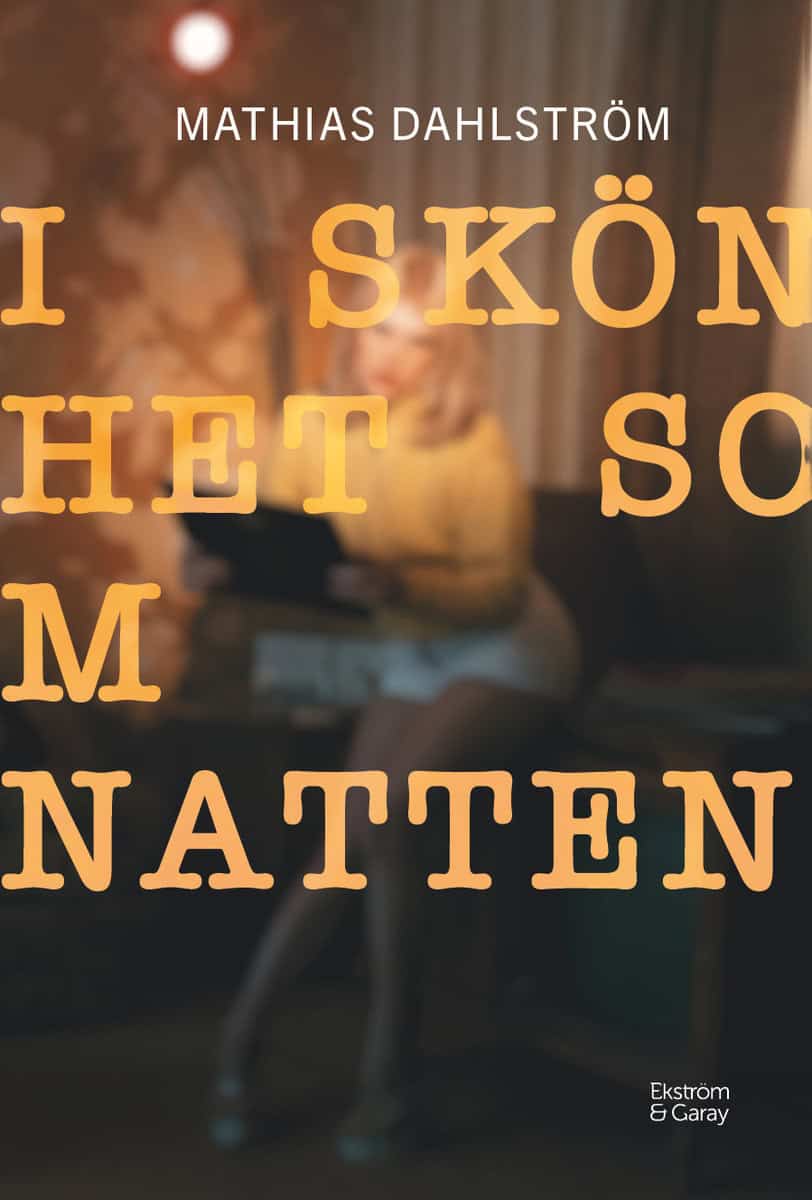 Dahlström, Mathias | I skönhet som natten