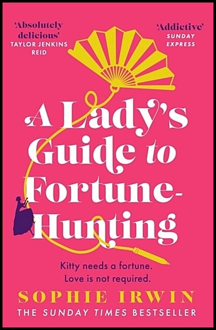 Irwin, Sophie | A Lady's Guide to Fortune-Hunting