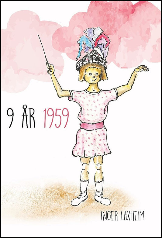 Laxheim, inger | 9 år 1959 : En barnbok för vuxna
