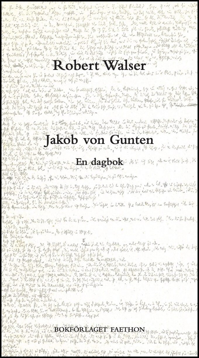 Walser, Robert | Jakob von Gunten : En dagbok