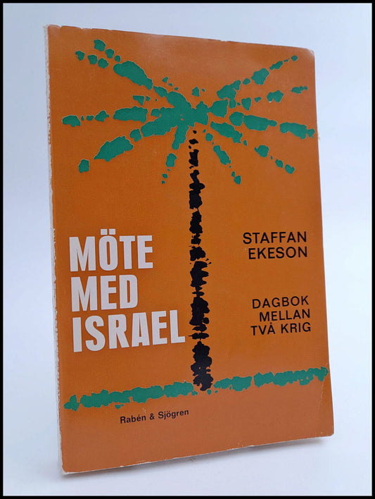 Ekeson, Staffan | Möte med Israel : Dagbok mellan två krig