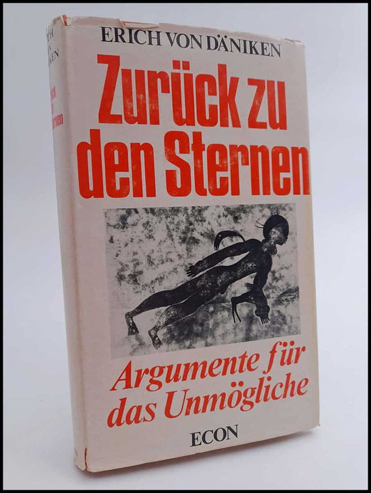 Däniken, Erich von | Zurück zu den Sternen : Argumente für das Unmögliche