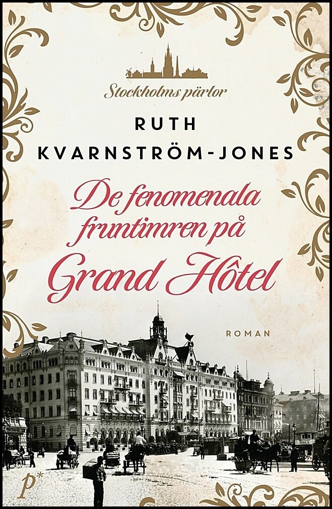 Kvarnström Jones, Ruth | De fenomenala fruntimren på Grand Hôtel