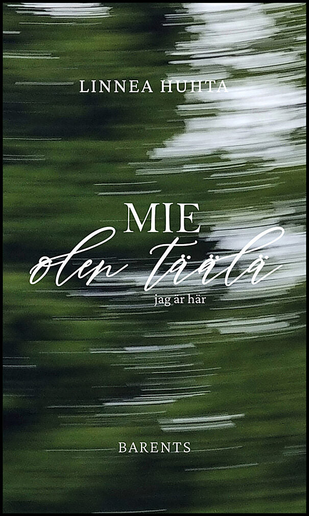 Huhta, Linnea | Mie olen täälä | Jag är här