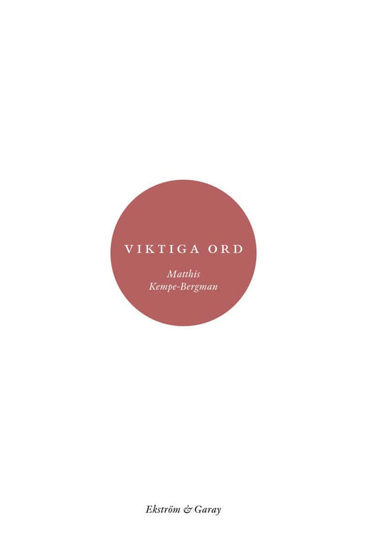 Kempe-Bergman, Matthis | Viktiga ord