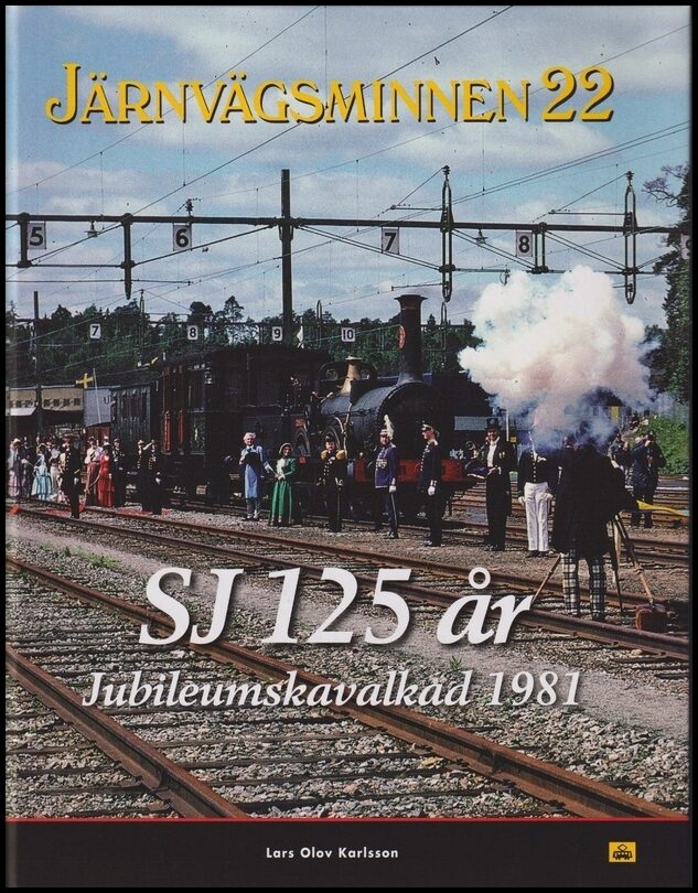 Järnvägsminnen 22 SJ 125 år Jubileumskavalkad 1981