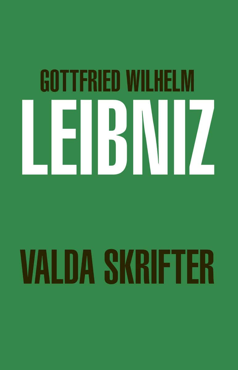 Leibniz, Gottfried Wilhelm | Valda skrifter