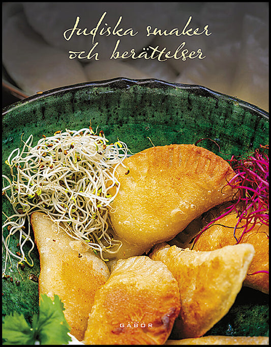 Gabor, Karl [red.] | Judiska smaker och berättelser : En kokbok och antologi om mat och minnen