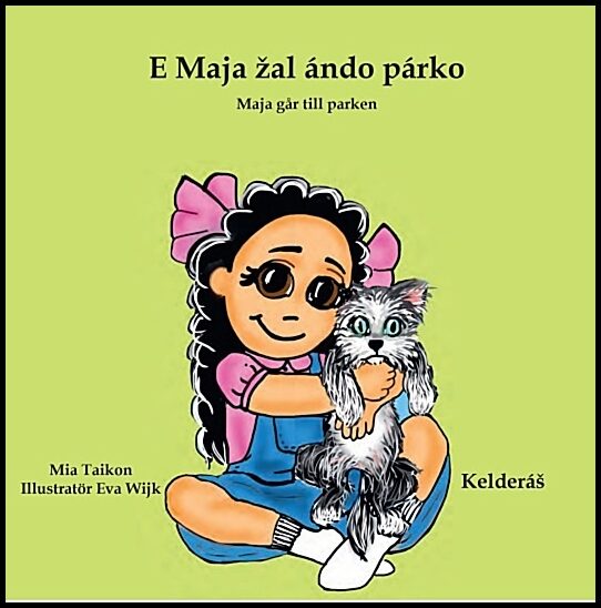 Taikon, Mia | Maja går till parken E Maja žal ándo párko (Kelderáš)