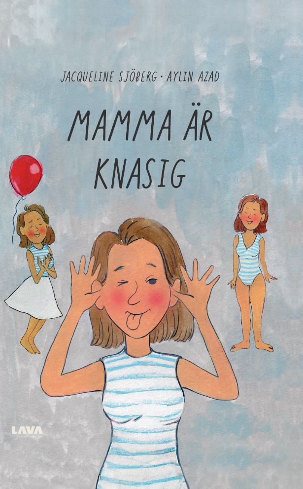 Sjöberg, Jacqueline | Azad, Aylin | Mamma är knasig