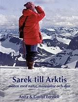 Sarek till Arktis : Möten med natur, människor och djur